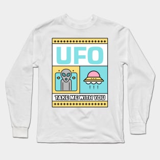 UFO Take Me With You Long Sleeve T-Shirt